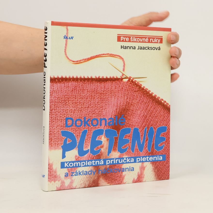 Hanna Jaacks Dokonalé pletenie
