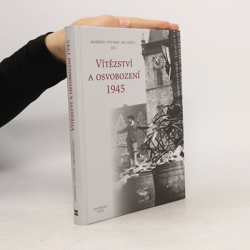 Petr Prokš Vítězství a osvobození 1945