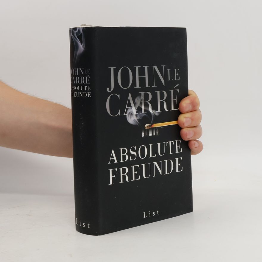 John le Carré Absolute Freunde