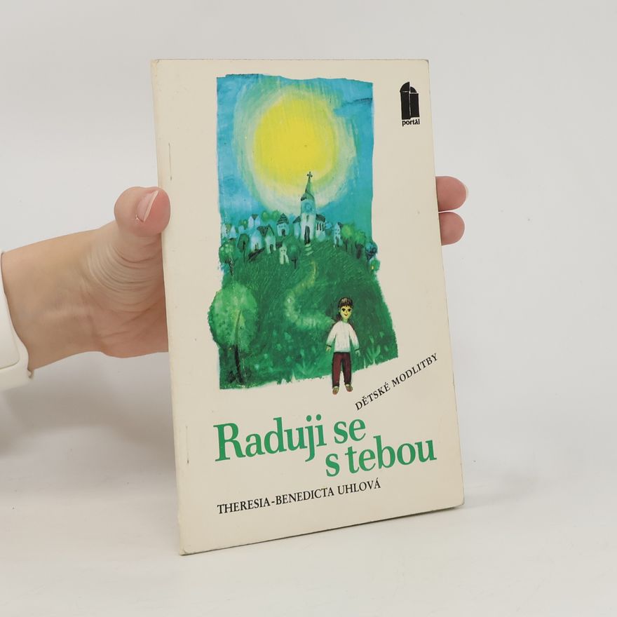 Theresia Benedicta Uhl Raduji se s tebou: Dětské modlitby