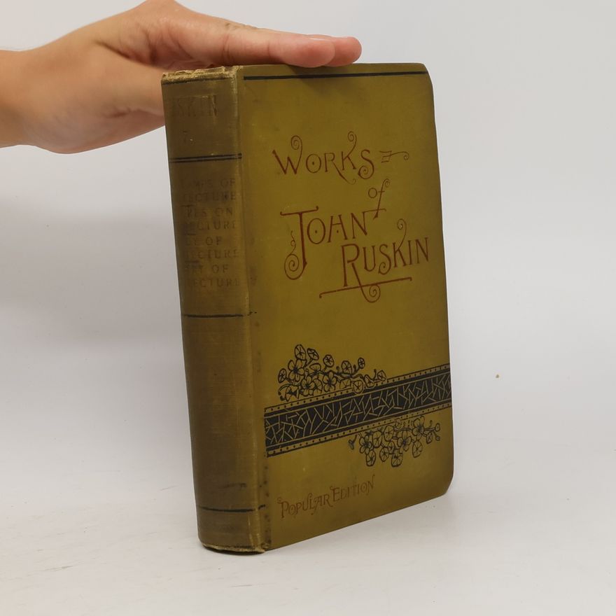John Ruskin The Seven Lamps of Architecture