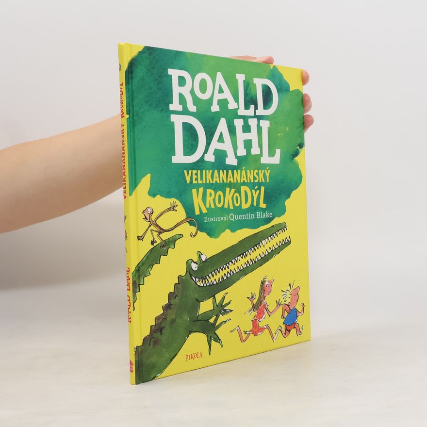 Roald Dahl Velikananánský krokodýl