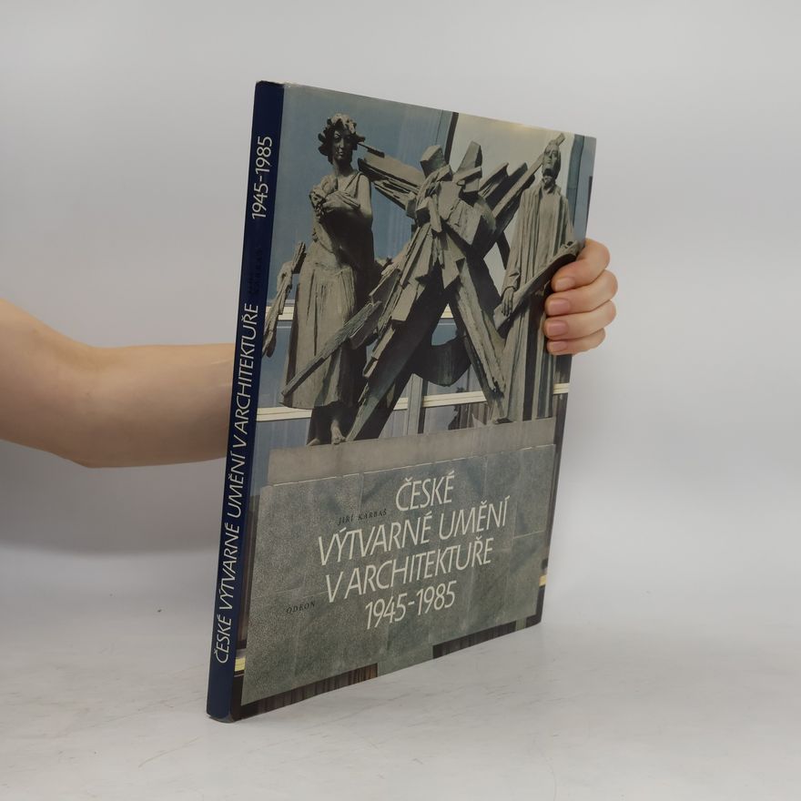 Antonín Vodák České výtvarné umění v architektuře 1945-1985