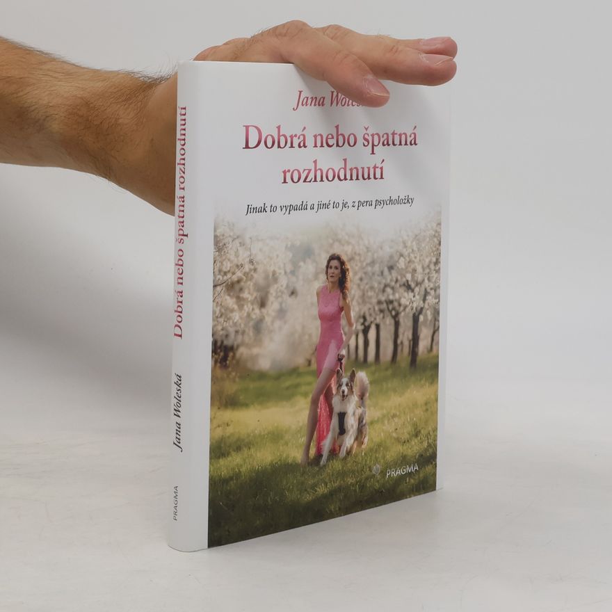Jana Woleská Dobrá nebo špatná rozhodnutí