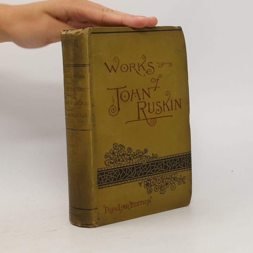 John Ruskin Works of John Ruskin