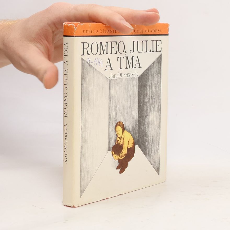 Jan Otčenášek Romeo, Julie a tma