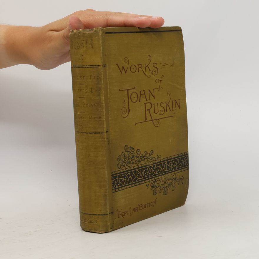 John Ruskin Time and Tide, by Weare and Tyne