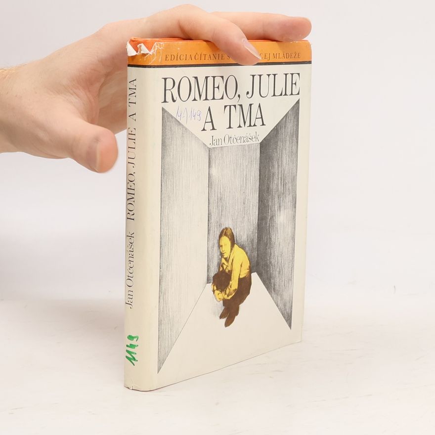 Jan Otčenášek Romeo, Julie a tma
