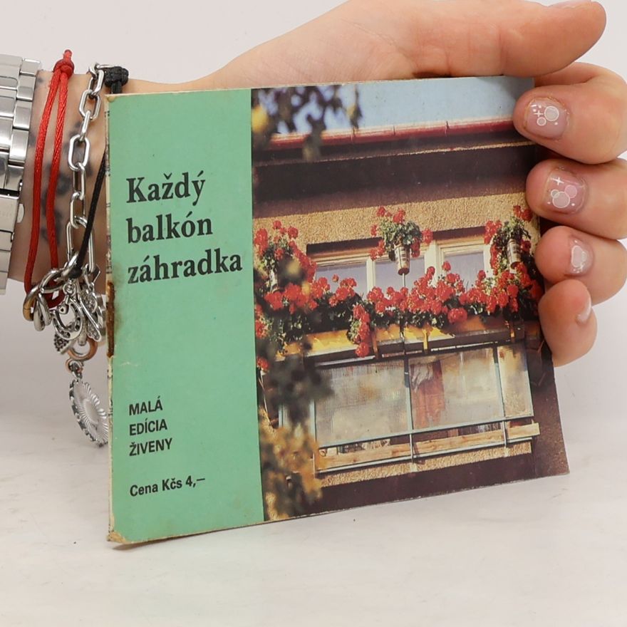 Kolektív autorov Každý balkón záhradka