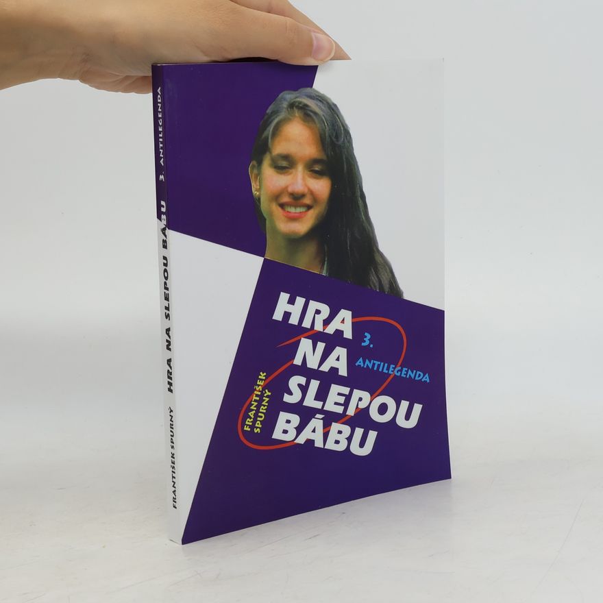 František Spurný Hra na slepou bábu 3 - Antilegenda