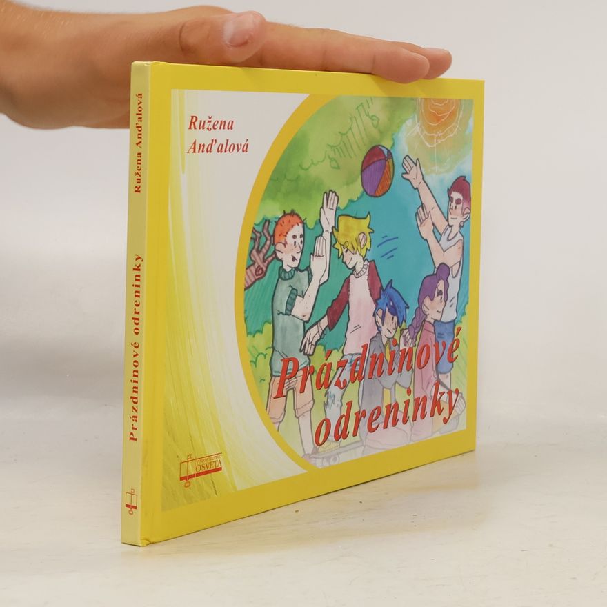 Ružena Anďalová Prázdninové odreninky