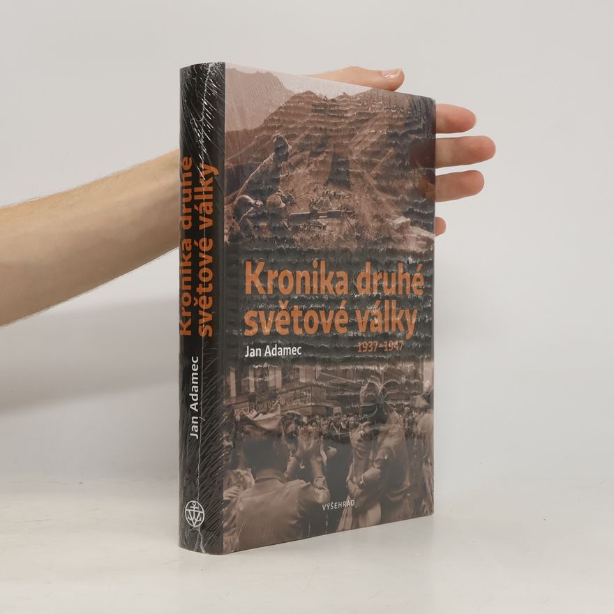 Jan Adamec Kronika druhé světové války. 1937-1947