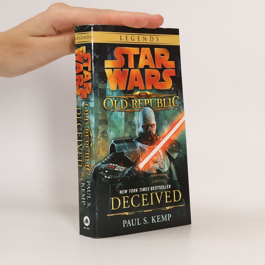 Paul S. Kemp Star Wars Legends. The Old Republic. Deceived