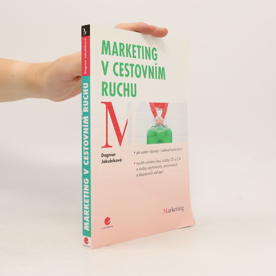 Dagmar Jakubíková Marketing v cestovním ruchu