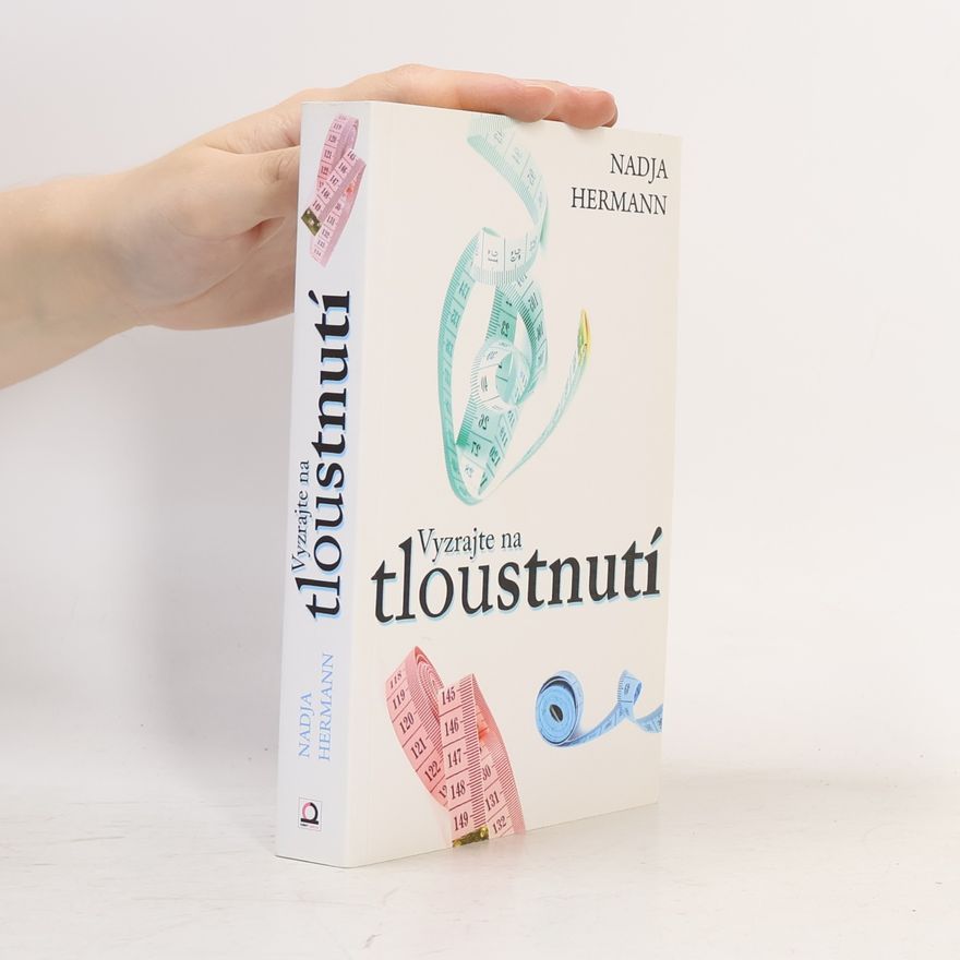 Nadja Hermann Vyzrajte na tloustnutí