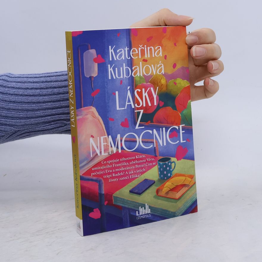 Kateřina Kubalová Lásky z nemocnice
