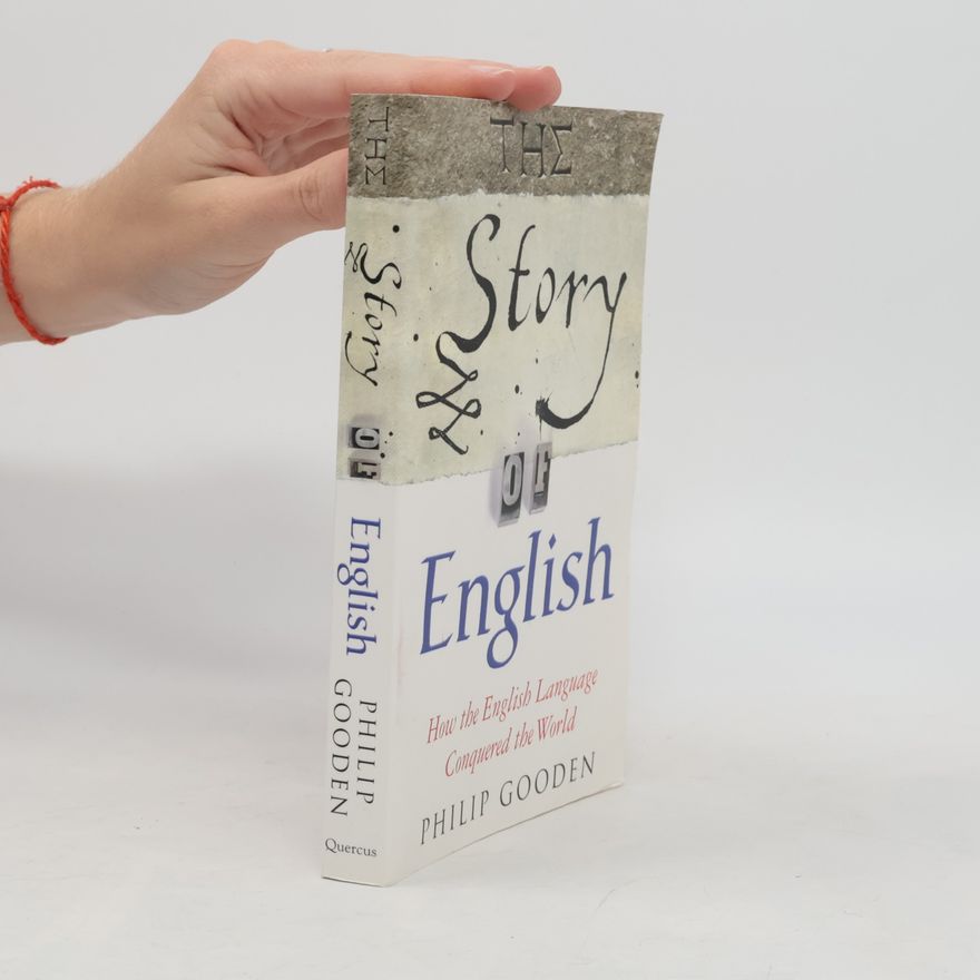 Philip Gooden The Story of English