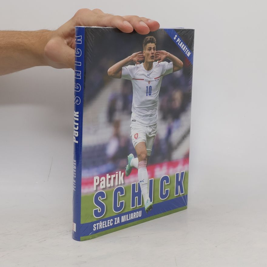Petr Čermák Patrik Schick : střelec za miliardu