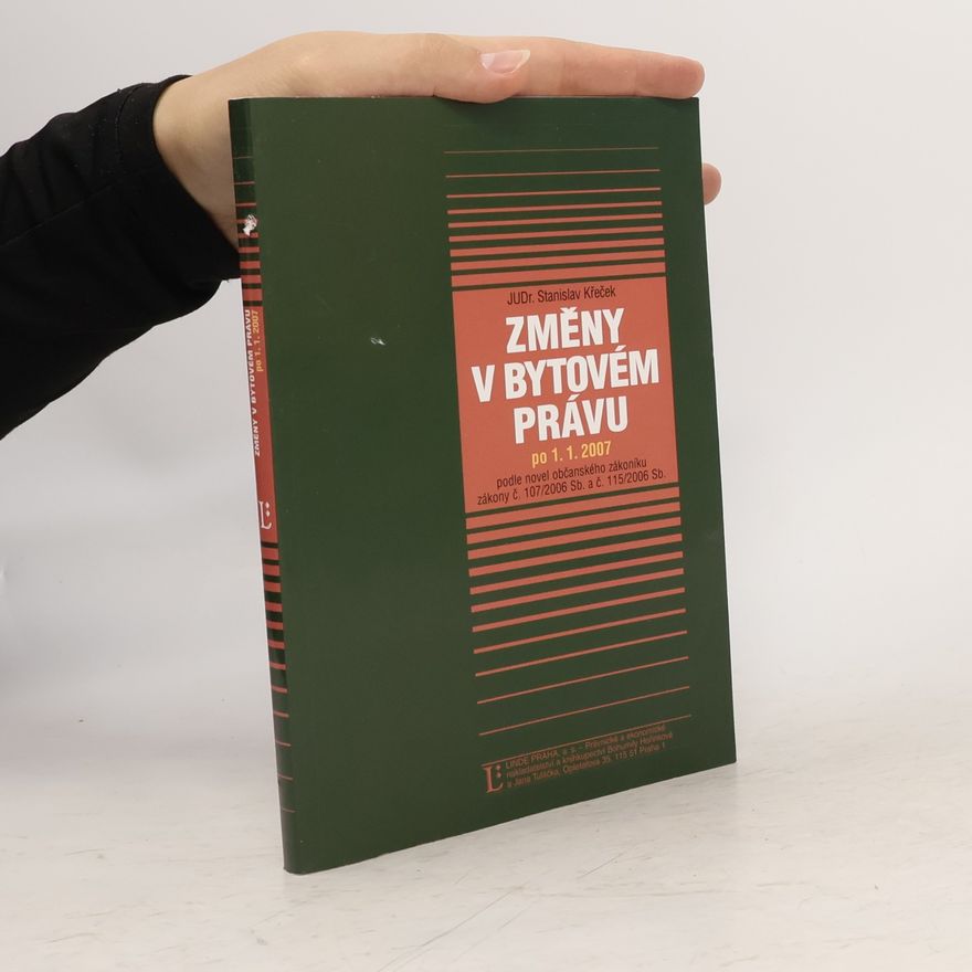 Stanislav Křeček Změny v bytovém právu po 1.1.2007