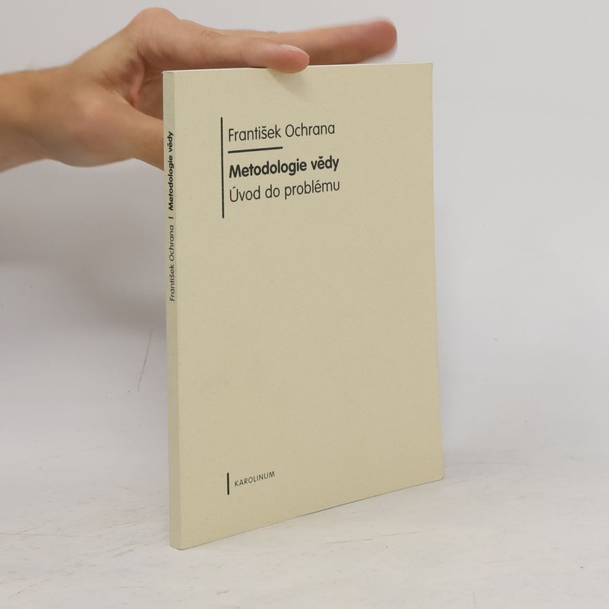 František Ochrana Metodologie vědy - Úvod do problému
