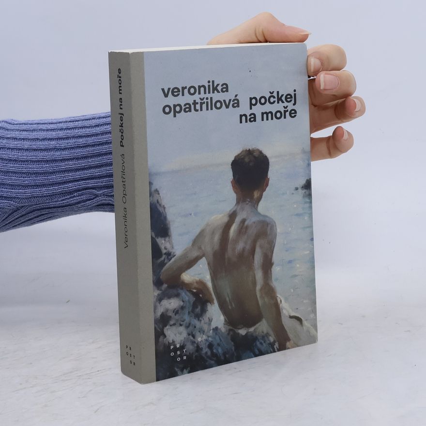 Veronika Opatřilová Počkej na moře