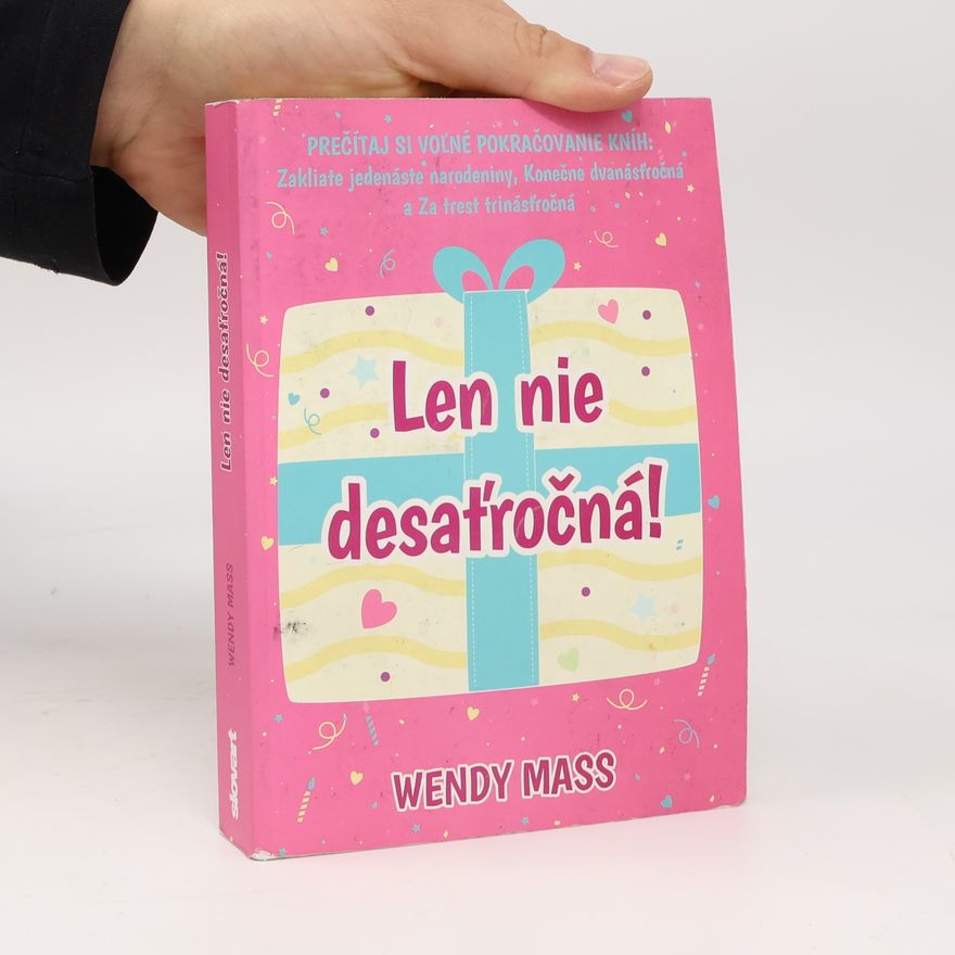 Wendy Mass Len nie desaťročná!