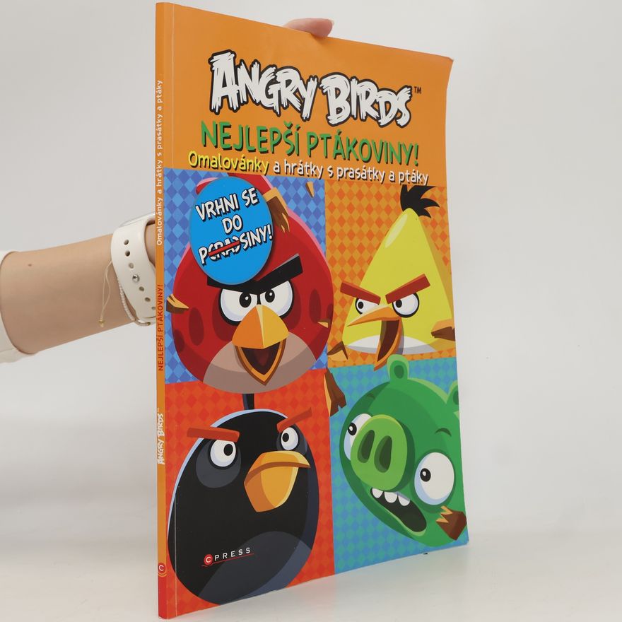 Pavel Dufek Angry birds : omalovánky a hrátky s prasátky a ptáky : nejlepší ptákoviny!