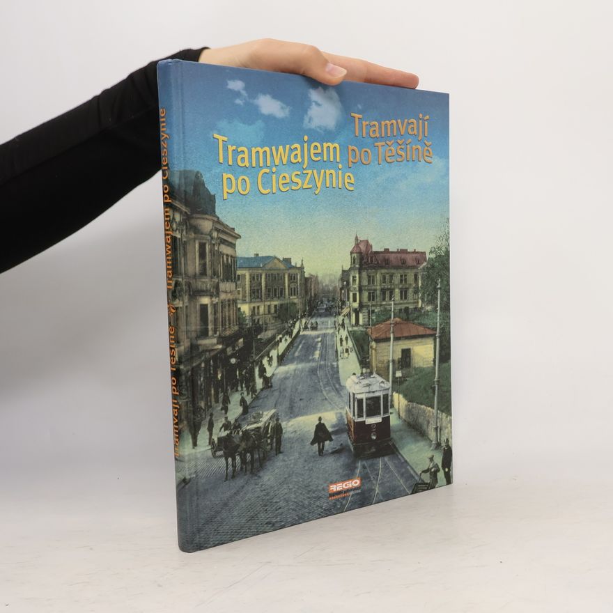 Petr Grendziok Tramvají po Těšíně
