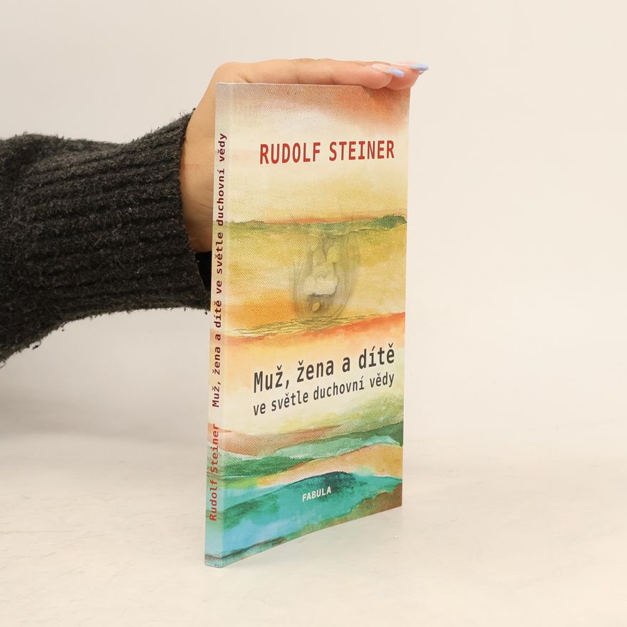 Hana Jankovská Muž, žena a dítě ve světle duchovní vědy