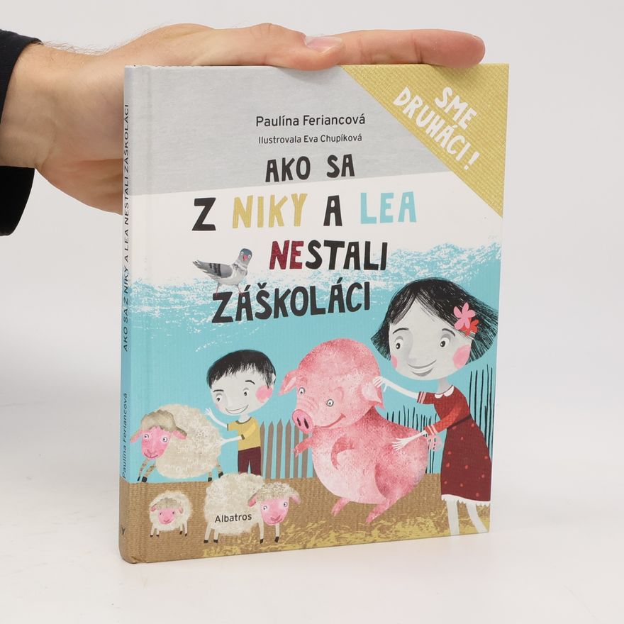 Paulína Feriancová Ako sa z Niky a Lea nestali záškoláci