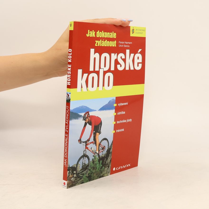 Ulrich Stanciu Jak dokonale zvládnout horské kolo