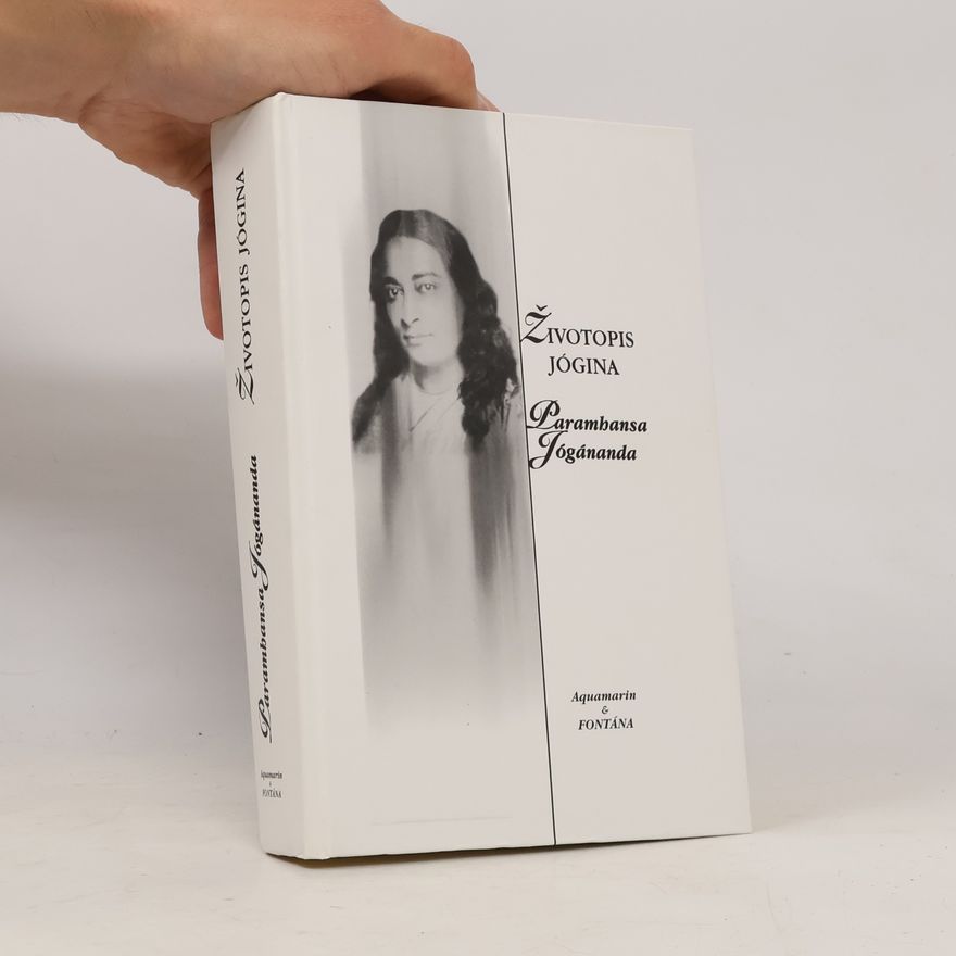 Collectif d'auteurs Životopis jógina. Paramhansa Jógánanda