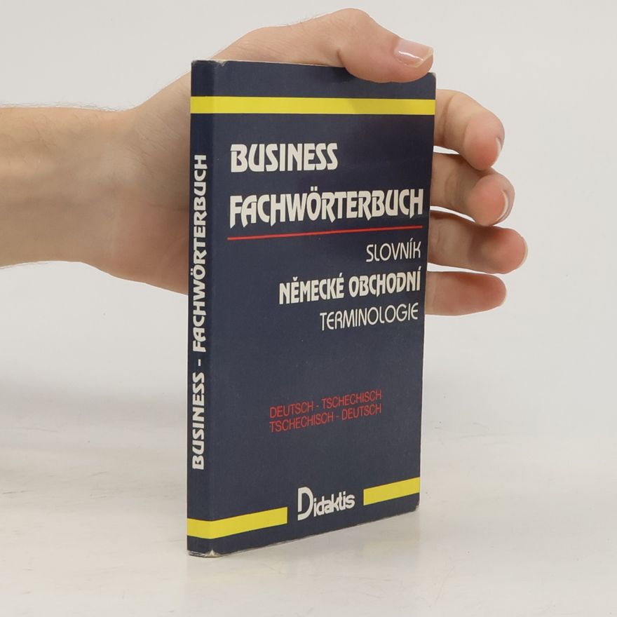 L. Velichová Business Fachwörterbuch. Slovník německé obchodní terminologie. Deutsch-tschechisch. Tschechisch-deutsch