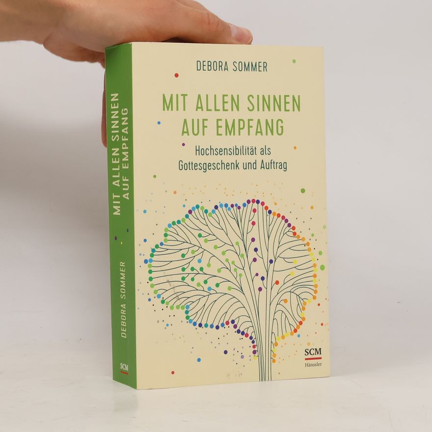Debora Sommer Mit allen Sinnen auf Empfang
