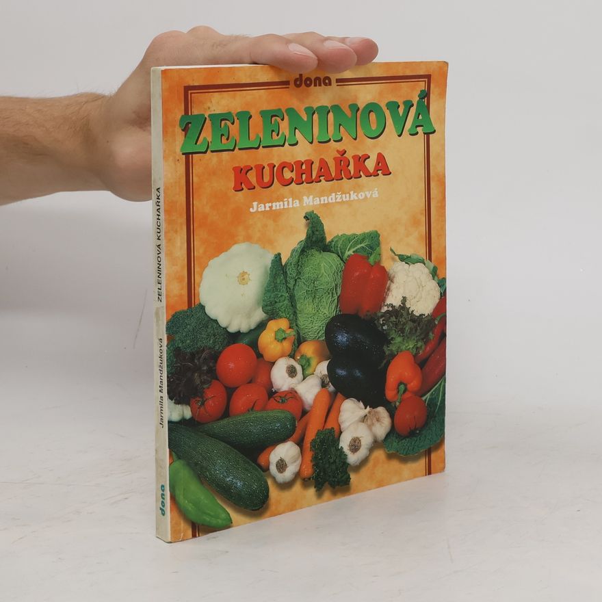 Jarmila Mandžuková Zeleninová kuchařka