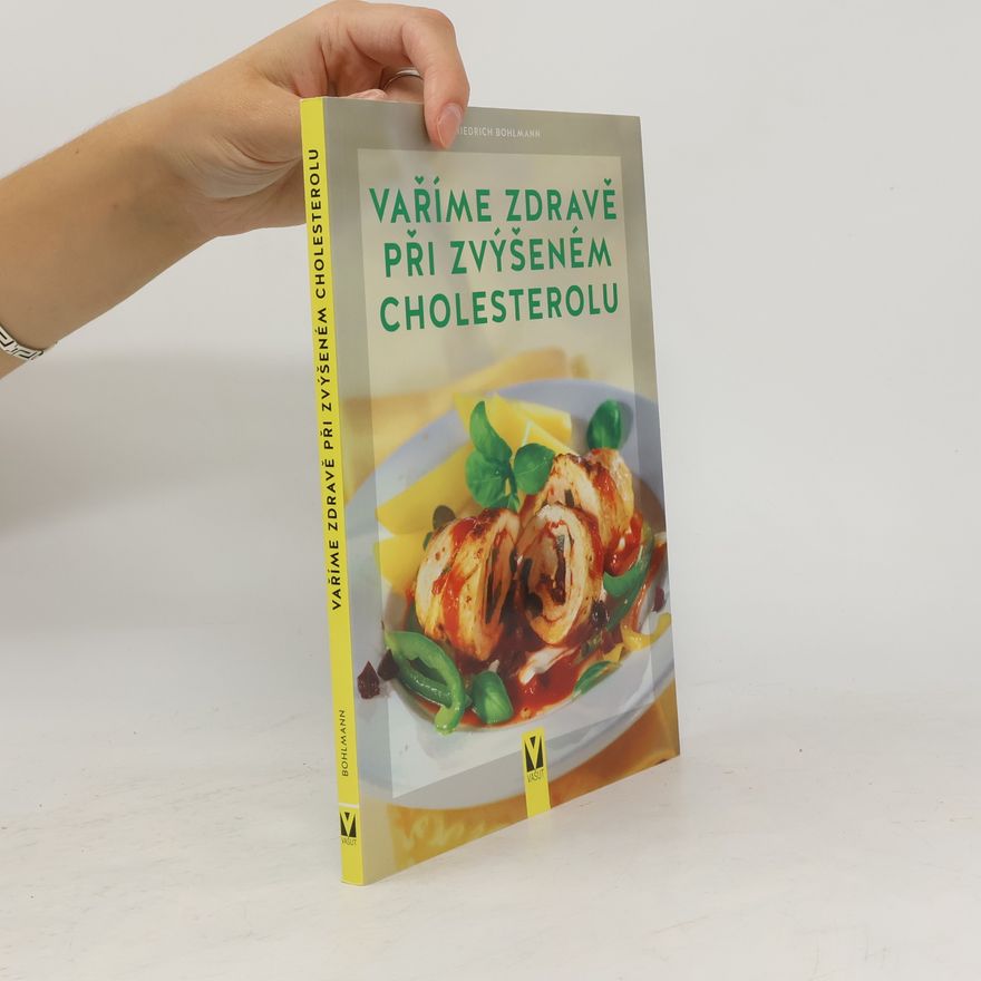 Friedrich Bohlmann Vaříme zdravě při zvýšeném cholesterolu