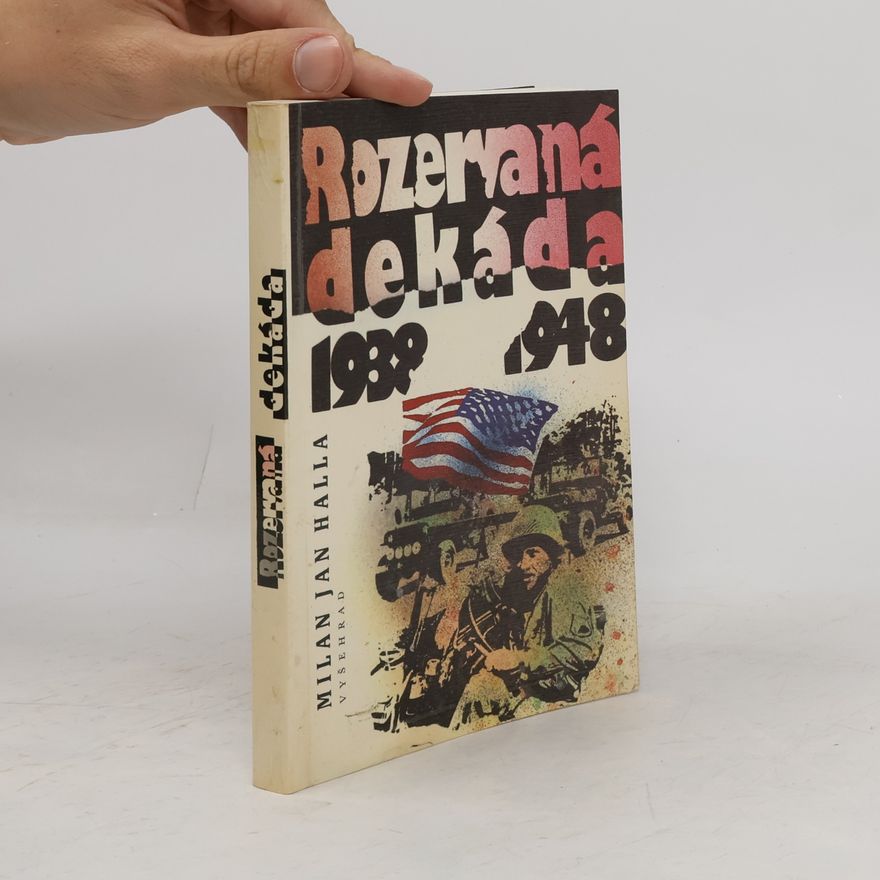 Milan Jan Halla Rozervaná dekáda 1938-1948