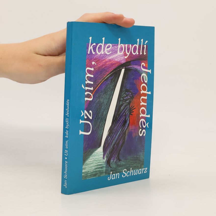 Jan Schwarz Už vím, kde bydlí Jeduděs