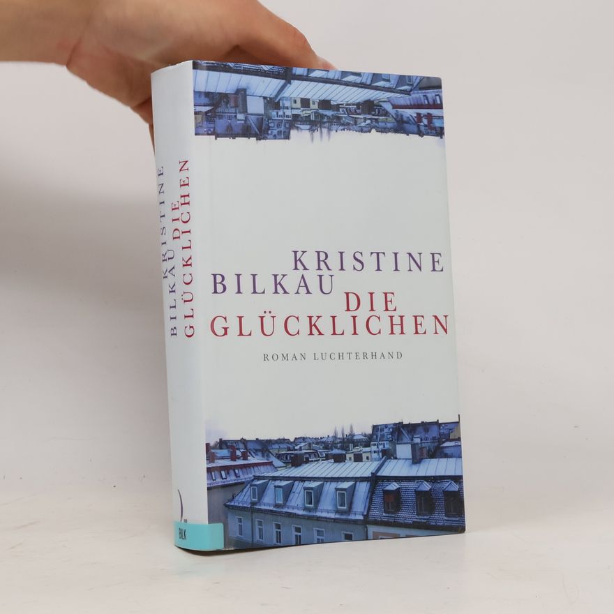 Kristine Bilkau Die Glücklichen
