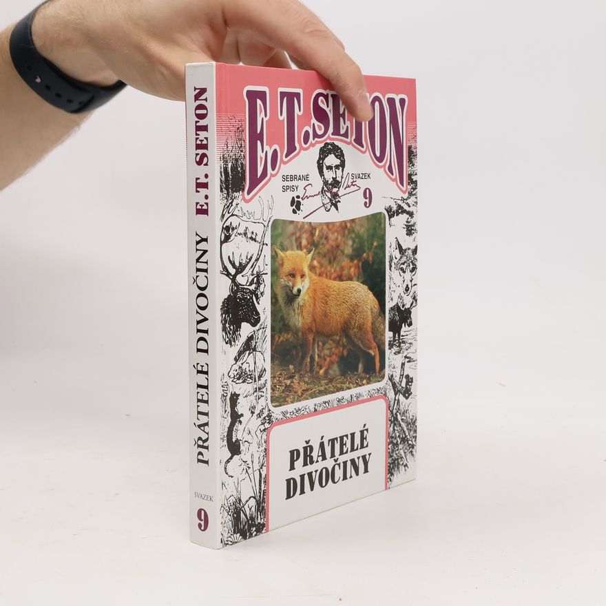 Ernest Thompson Seton Přátelé divočiny