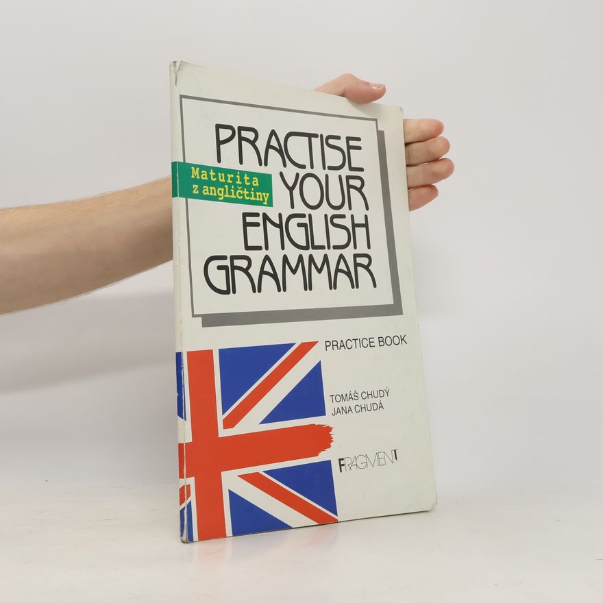 Tomáš Chudý Practise Your English Grammar