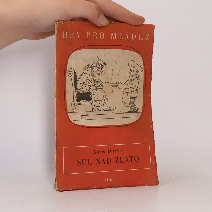 Karel Dittler Sůl nad zlato