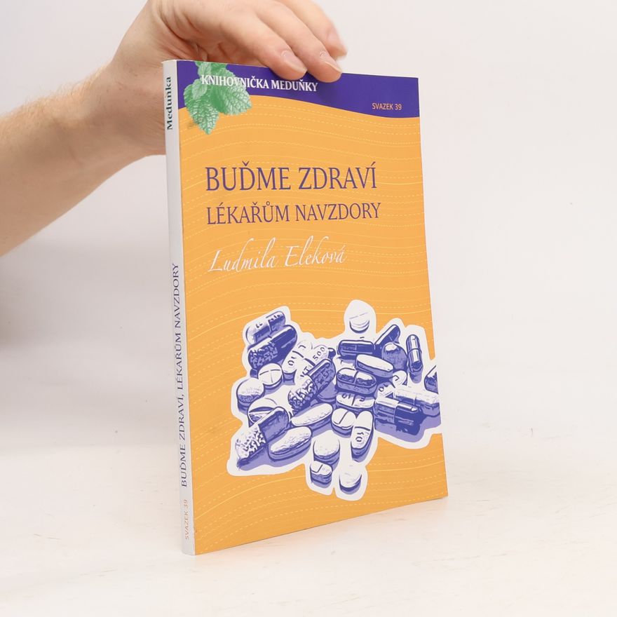 Ludmila Eleková Buďme zdraví lékařům navzdory (svazek 39/18)