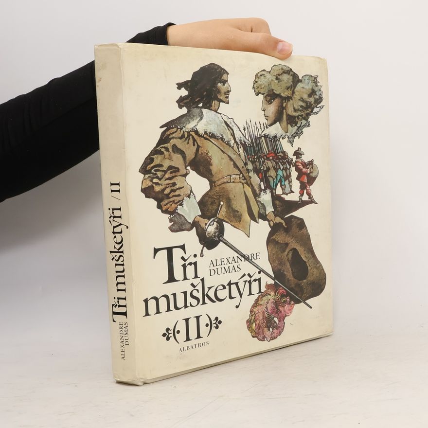 Alexandre Dumas Tři mušketýři II.