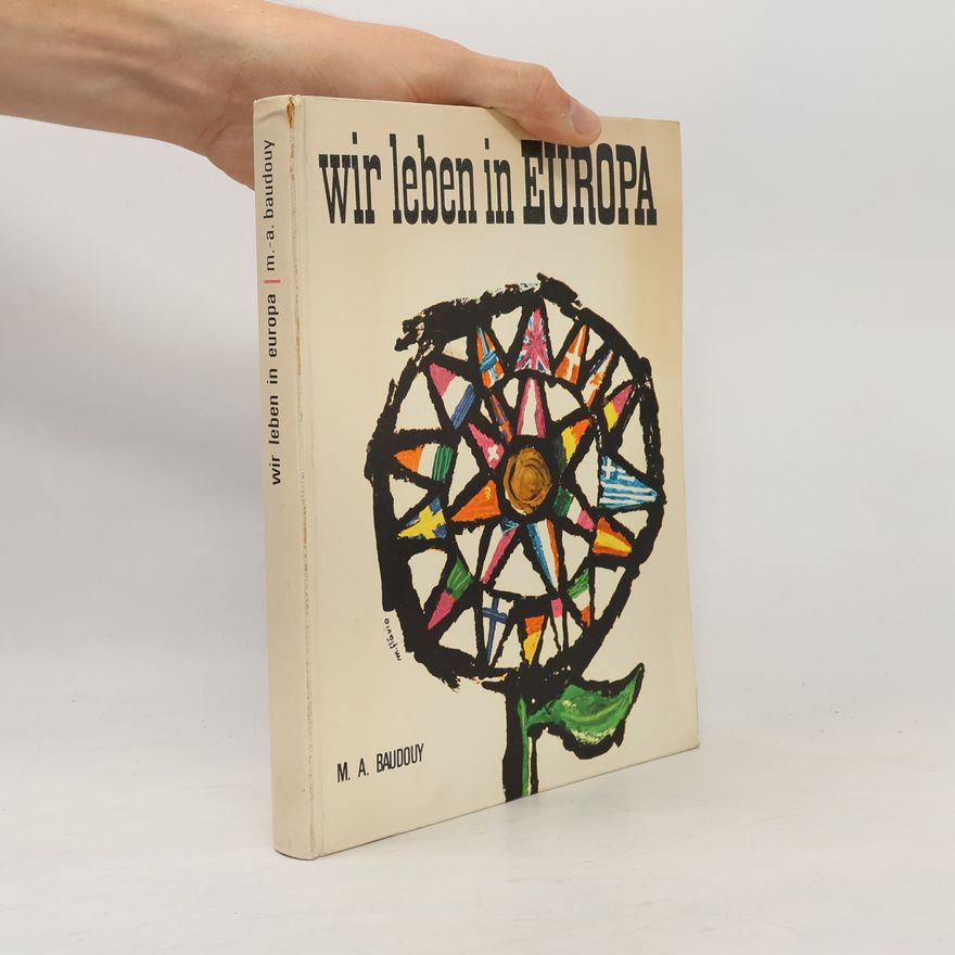 M. A. Baudouy Wir leben in Europa