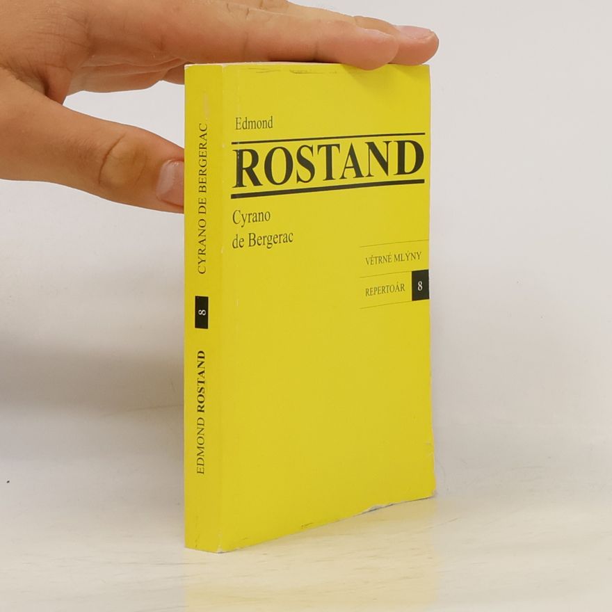 Edmond Rostand Cyrano de Bergerac. Heroická komedie o 5 aktech a veršem