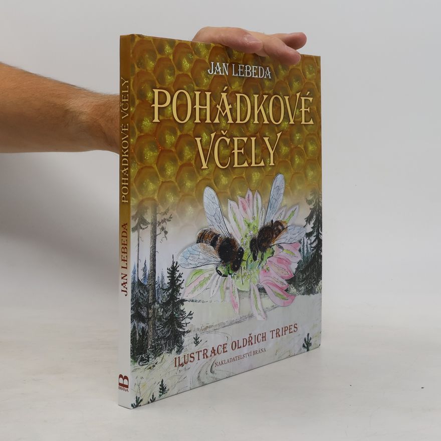 Jan Lebeda Pohádkové včely