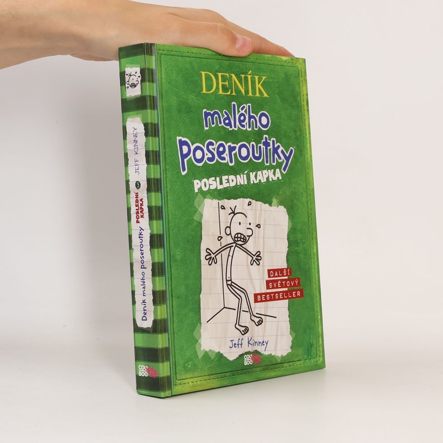 Jeff Kinney Deník malého poseroutky 3. Poslední kapka