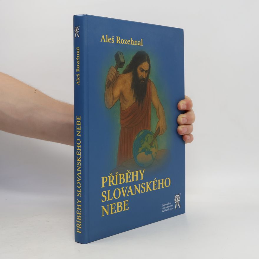 Aleš Rozehnal Příběhy slovanského nebe
