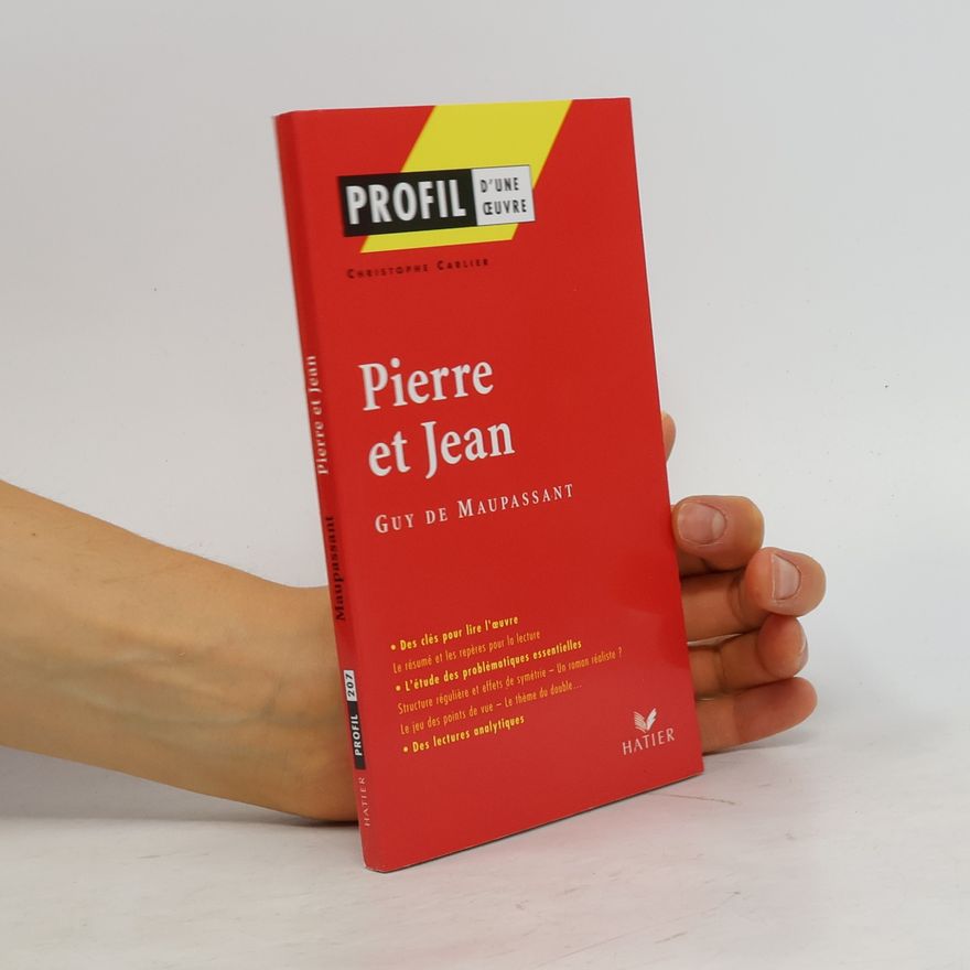 Christophe Carlier Profil d'une œuvre - 207: Pierre et Jean - Guy de Maupassant